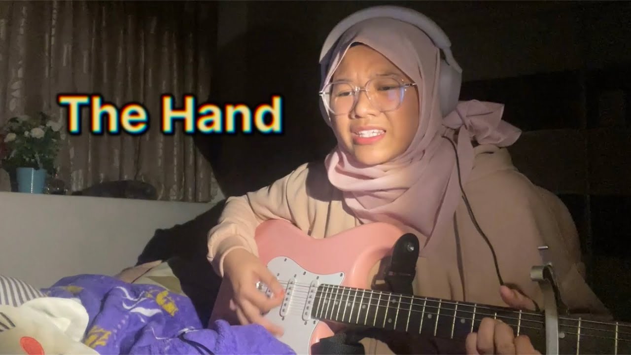 The Hand - Annabelle Dinda (one take cover) 