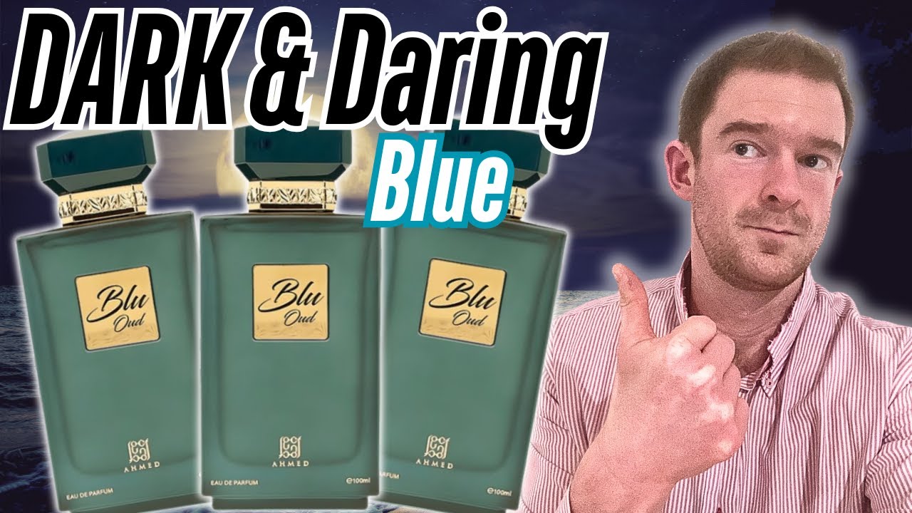DARK, Unique and AFFORDABLE Blue Fragrance - Ahmed Al Maghribi Blu Oud