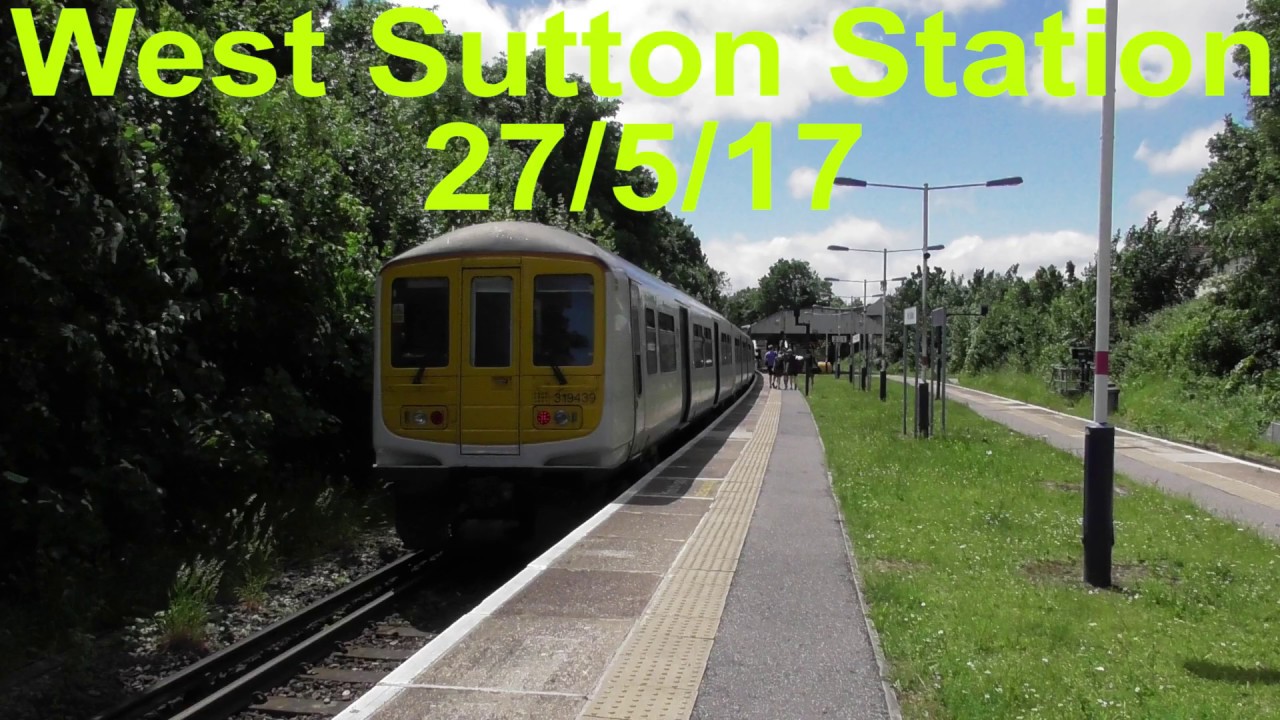West Sutton Station 27/5/17 Series 38 Episode 32