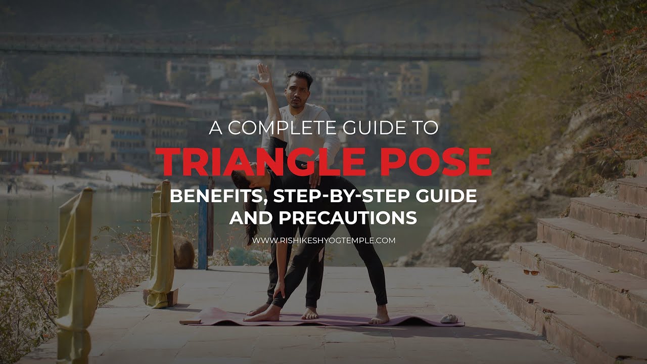 A Complete Guide to Triangle Pose (Trikonasana): Benefits, Step-By-Step Guide, and Precautions