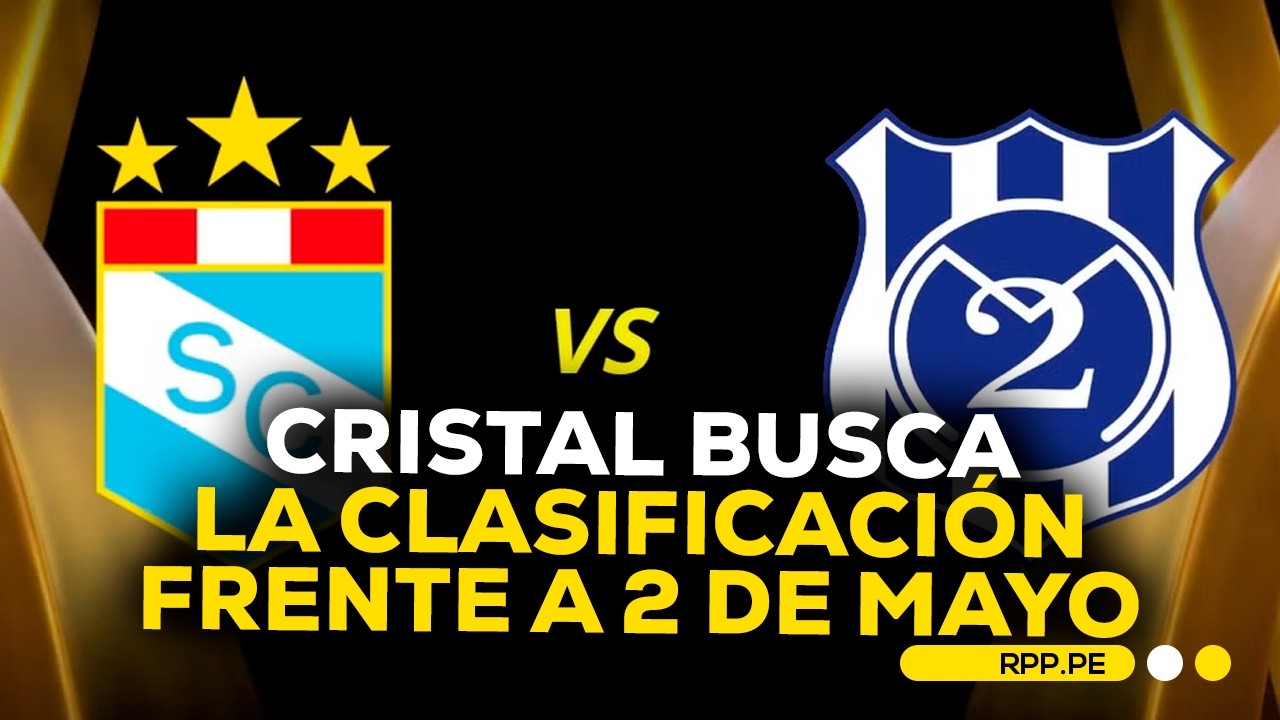 Copa Libertadores: Sporting Cristal enfrenta a 2 de Mayo para avanzar a la siguiente etapa #FCCRPP