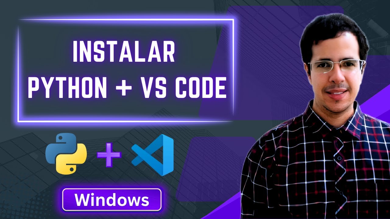 Como Instalar o Python 3 e o VS Code No Windows?