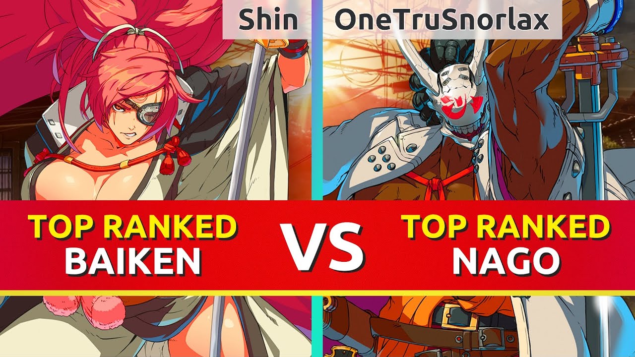 GGST ▰ Shin (TOP Ranked Baiken) vs OneTruSnorlax (TOP Ranked Nagoriyuki). Guilty Gear Strive