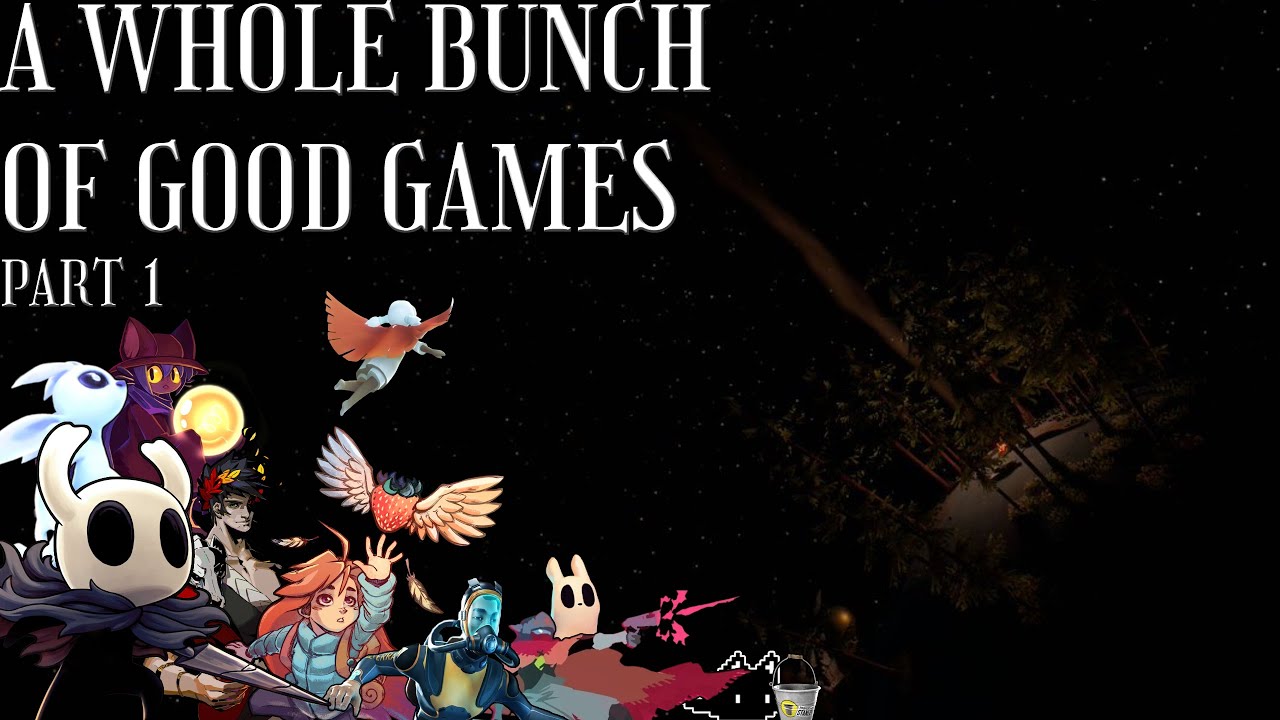 A Whole Bunch of Good Games