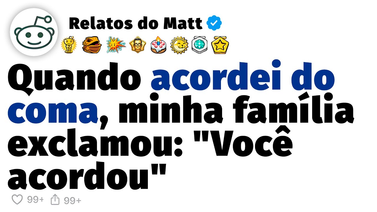 Quando acordei no hospital minha família disse: 