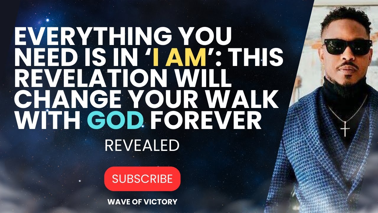 Everything You Need Is in ‘I AM’: This Revelation Will Change Your Walk with God Forever