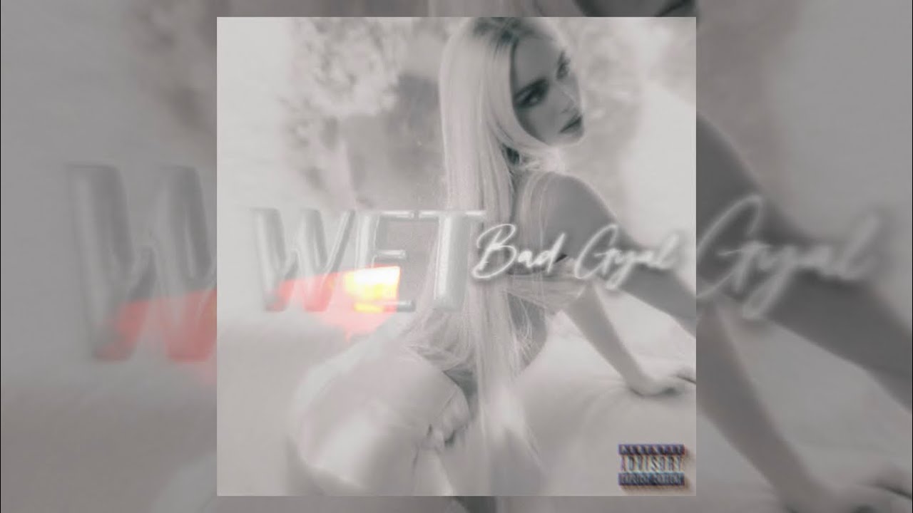 Wet-Bad Gyal (Audio IA)