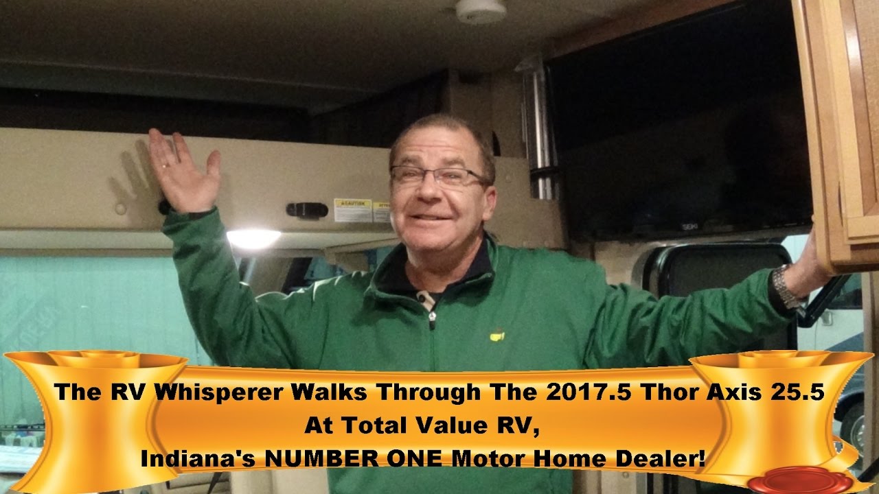 The RV Whisperer Walks Thru the 2017.5 Thor Axis 25.5!
