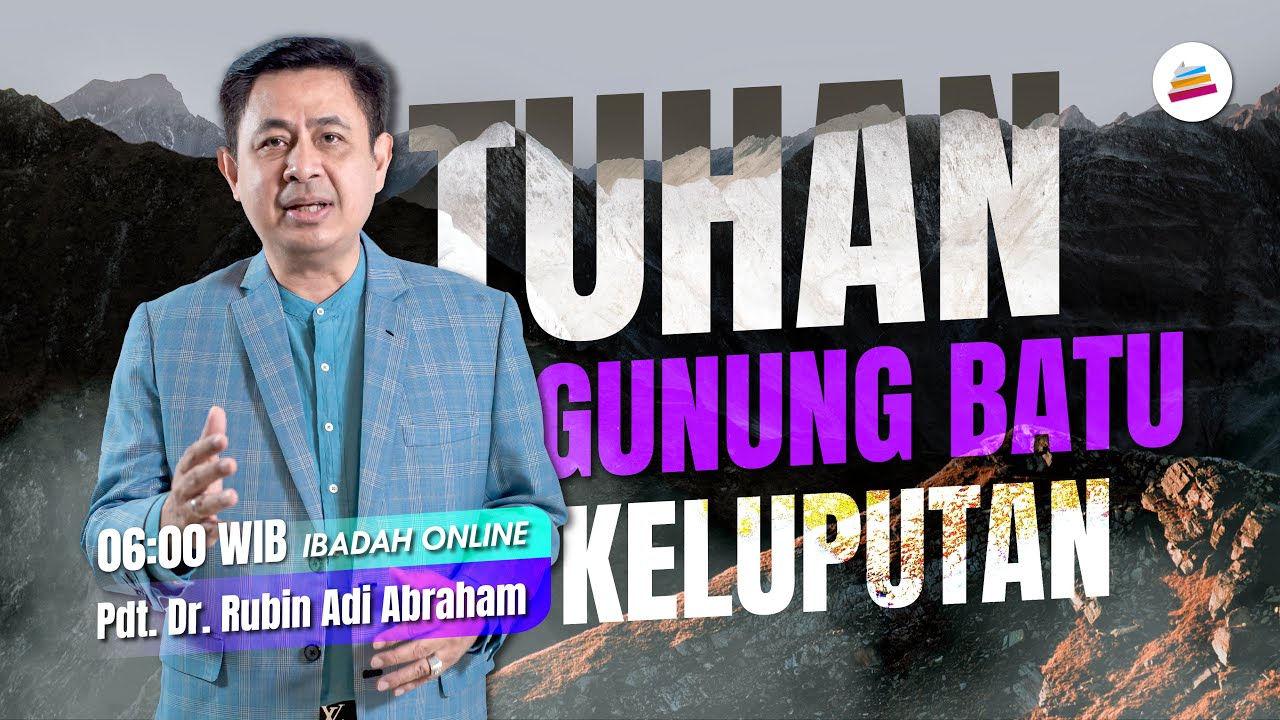 TUHAN, Gunung Batu Keluputan ! - Pdt. Dr. Rubin Adi Abraham #sundayservice #ibadahonline
