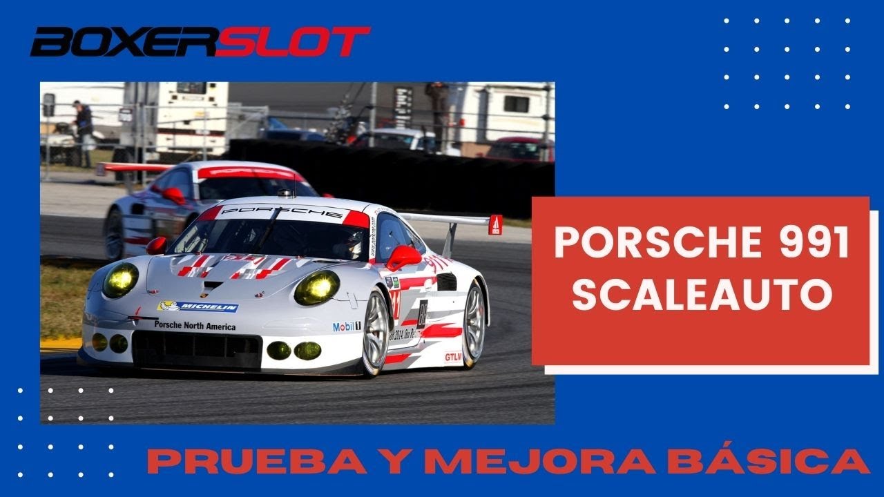 Probamos y mejoramos el Porsche 991 (molde antiguo) de Scaleauto