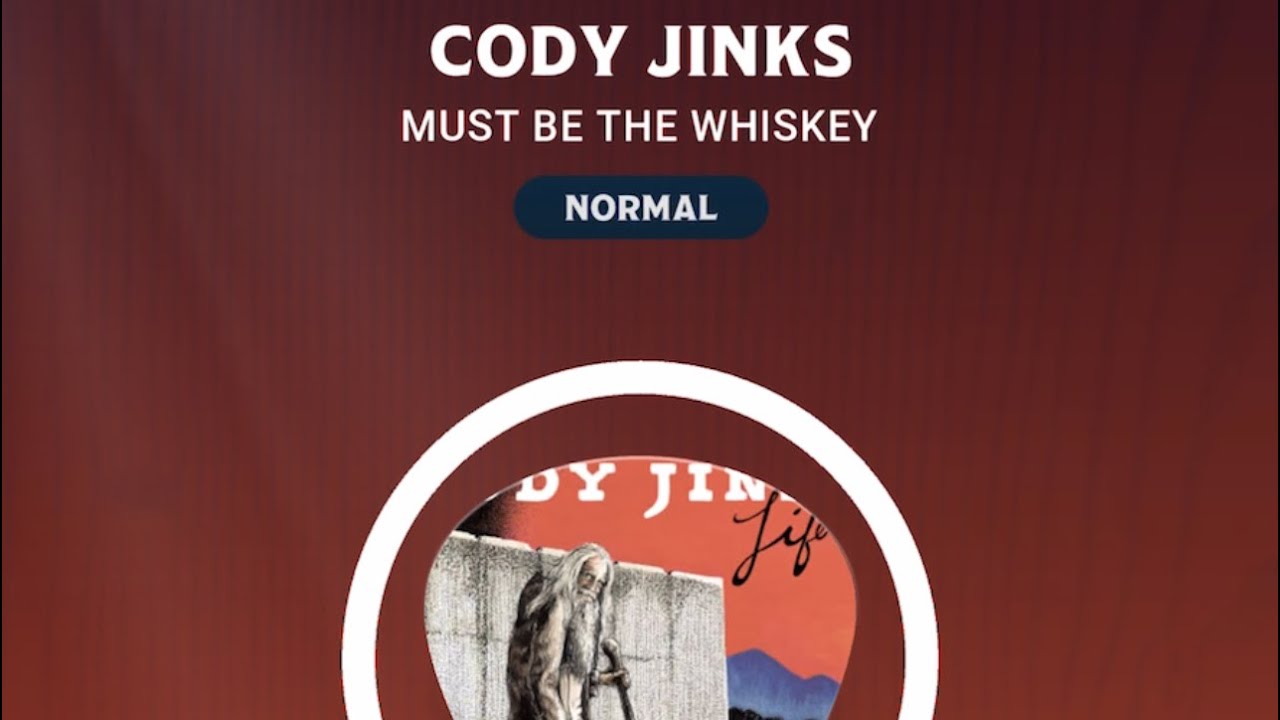 [Country Star] Must Be The Whiskey - Cody Jinks / DP SR 50K