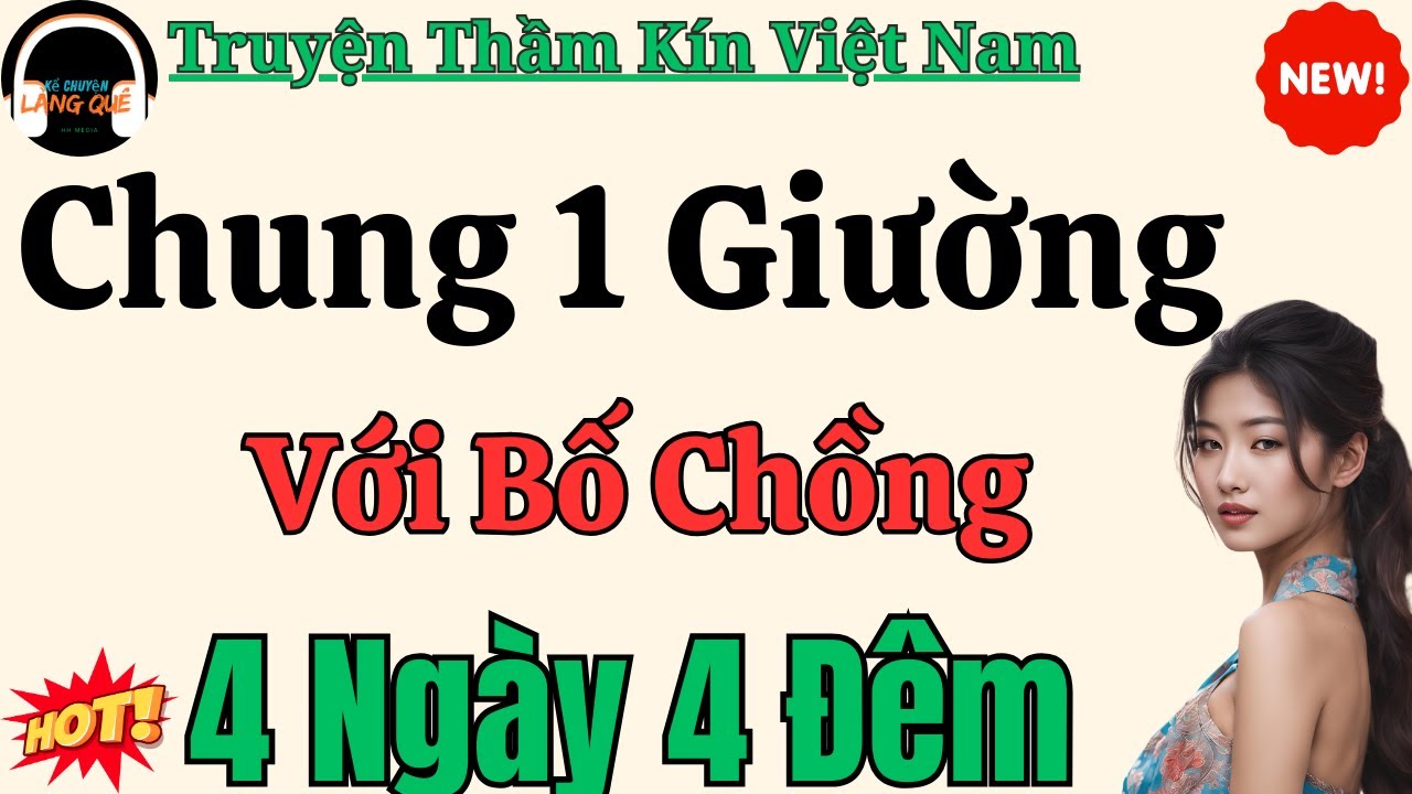 Giọng đọc ấm áp: Chung 1 Giường Với Bố Chồng - Radio suy ngẫm