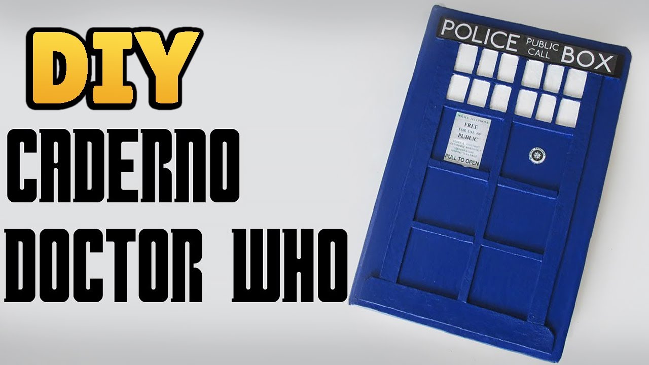DIY: Caderno Personalizado TARDIS - DOCTOR WHO (Volta as Aulas Geek) |  #diyseriados