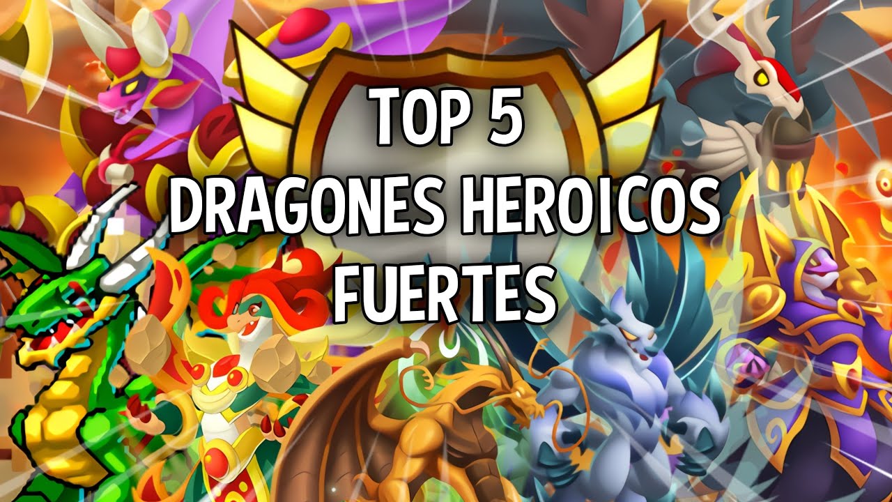 !TOP 5 DRAGONES HEROICOS FUERTES QUE DEBERIAS INVOCAR Y POTENCIAR EN DRAGON CITY¡😱🤯
