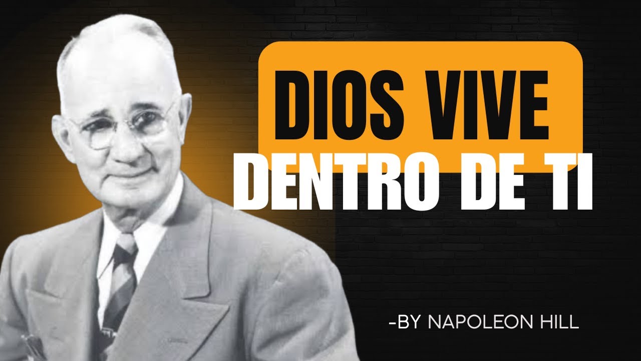 Vive como si DIOS estuviera dentro de ti | Napoleon Hills