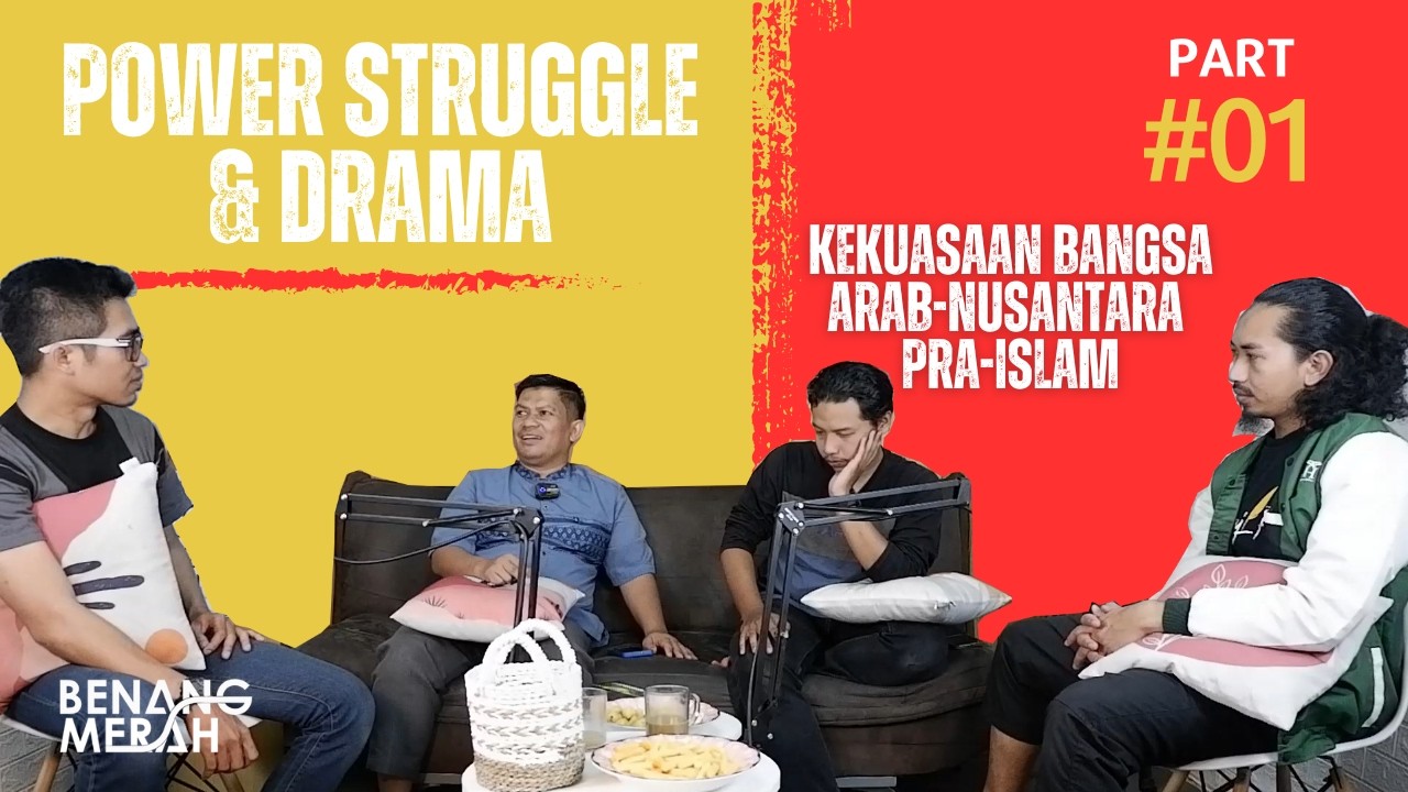 Power Struggle & Drama Kekuasaan Bangsa Arab-Nusantara Pra-Islam  (Episode 2 - Part 1)