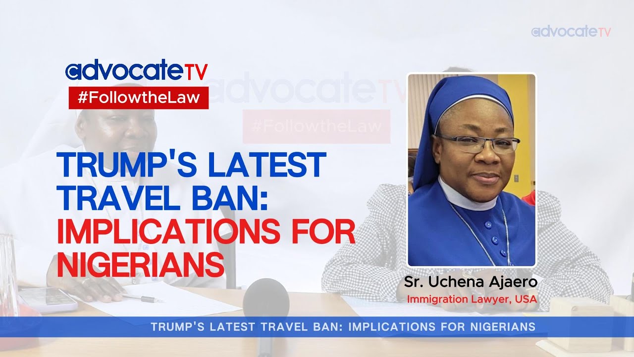 U.S. Visa Ban on Nigeria Is Partial, Not Total: Immigration Lawyer Clarifies