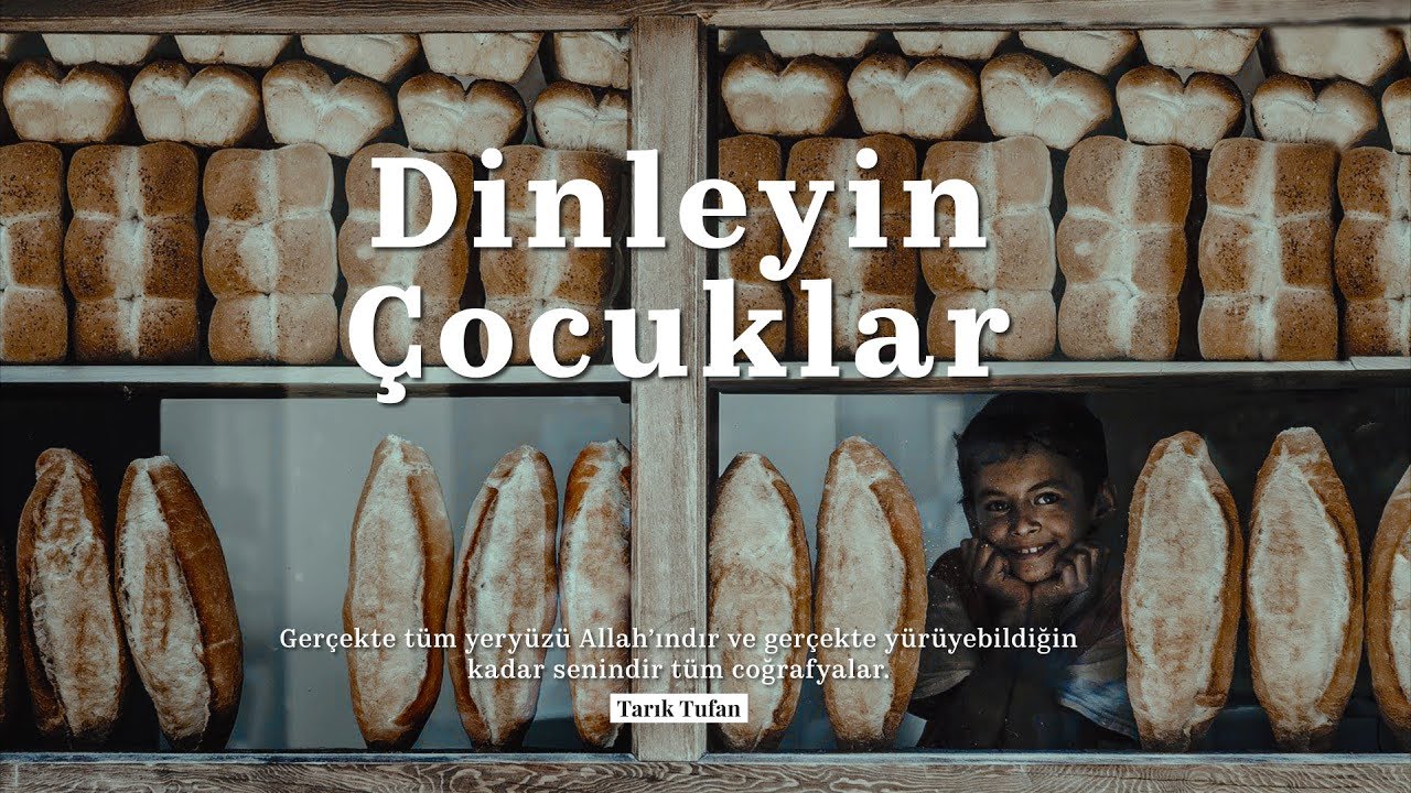 Tarık Tufan | Dinleyin Çocuklar [Gerçekte Tüm Yeryüzü Allah'ındır]