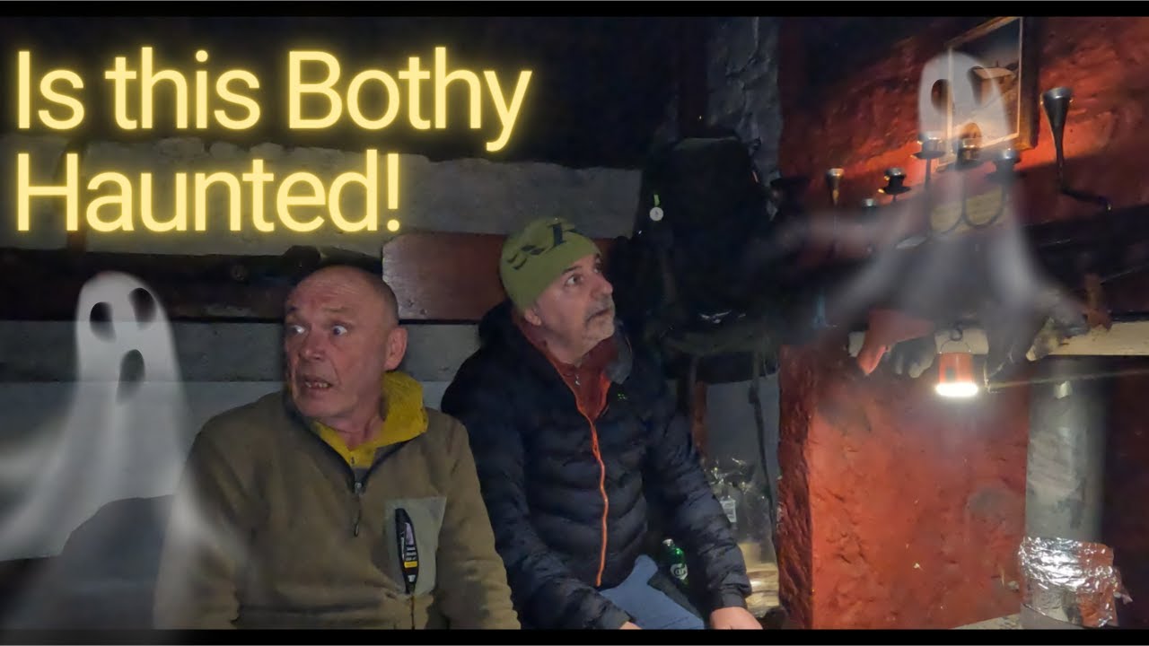 Is this Bothy Haunted!!