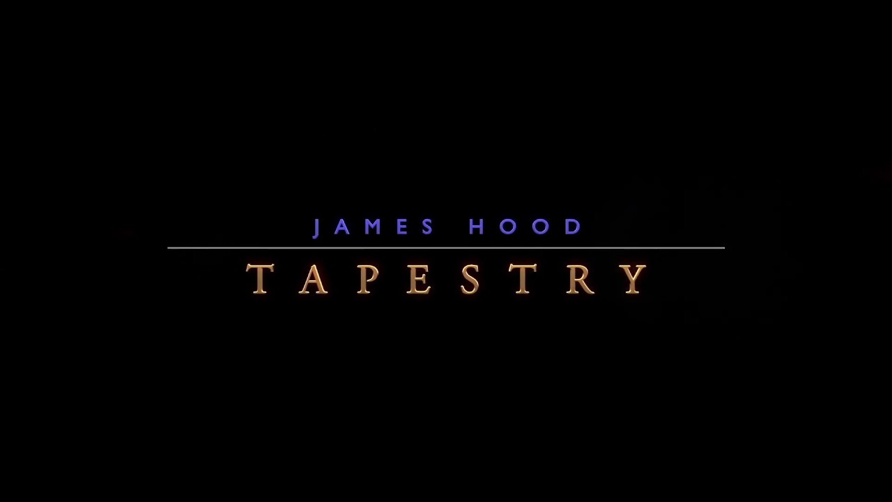 James Hood - Tapestry (official video)