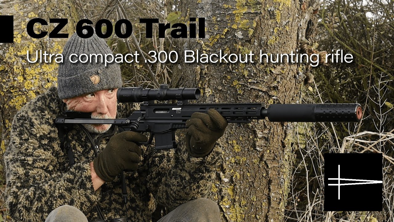 CZ 600 Trail 300 Blackout - Tiny Rifle, Tiny Groups?