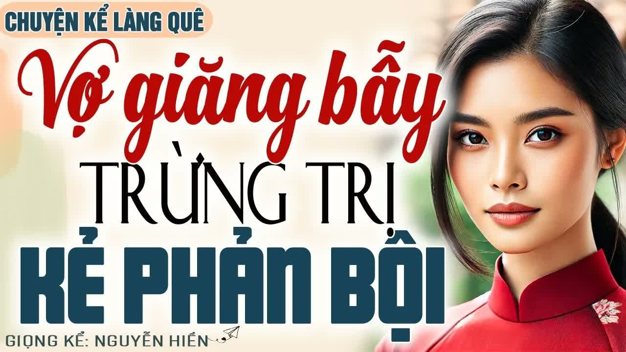 Kẻ phản bội không thể thoát, người vợ giáng bẫy chí mạng, kết quả khiến mọi người tái mặt vì cú số