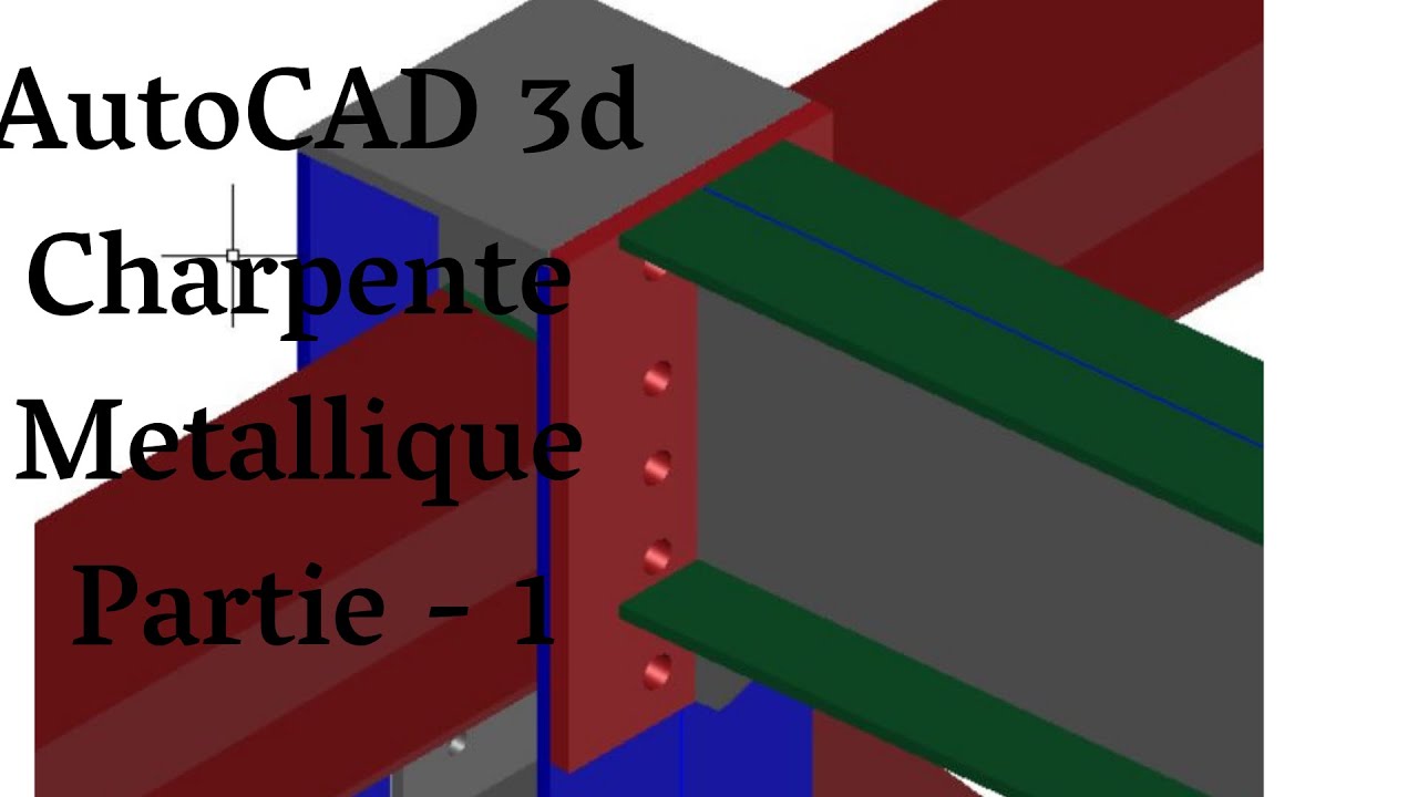 Charpente Metallic AutoCAD 3d Partie 1