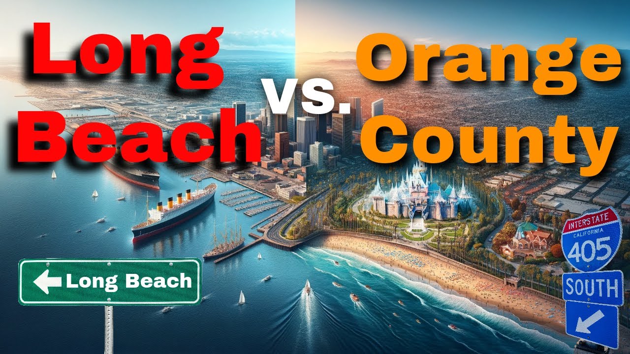 Long Beach vs Orange County: A Complete Comparison