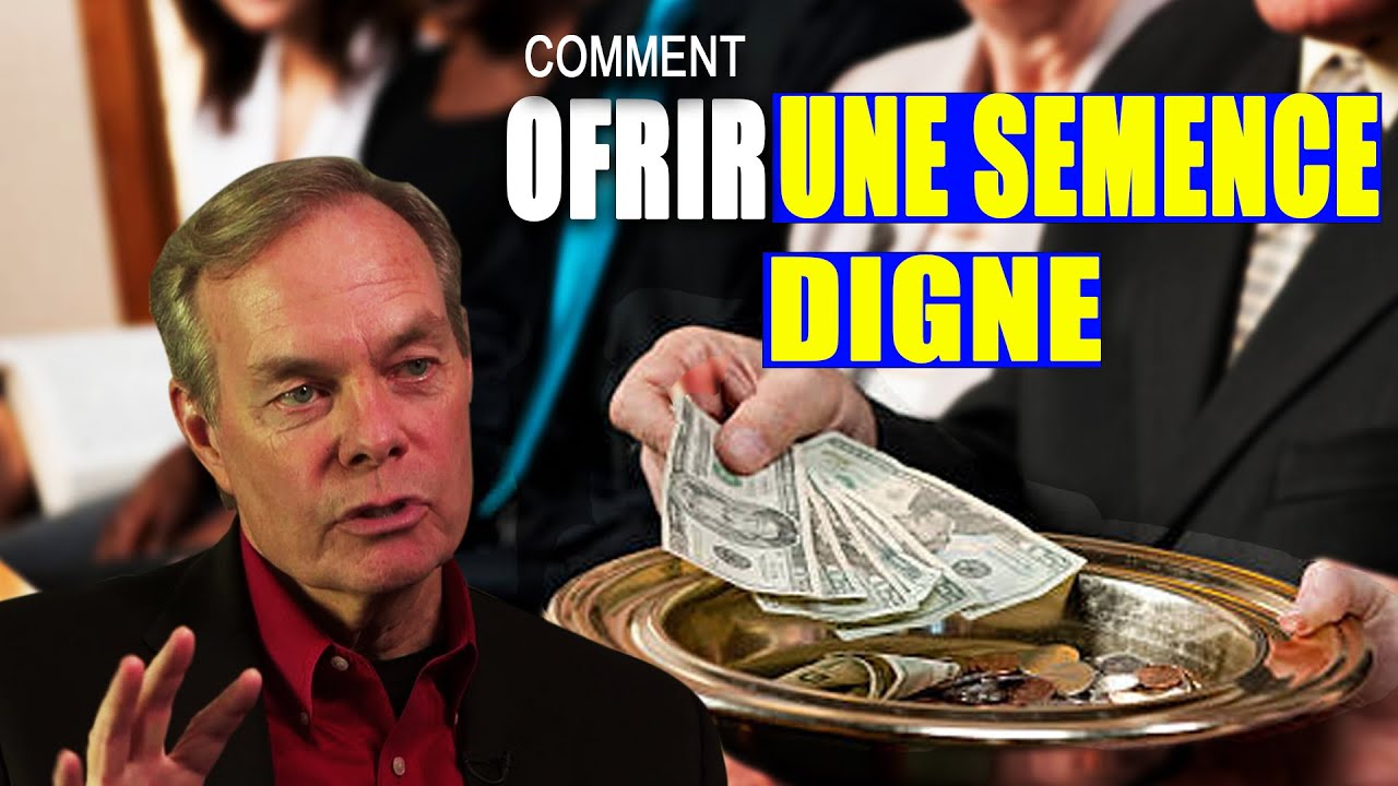 LE SECRET D'UNE OFFRANDE QUI HONOR DIEU:  Andrew Wommack