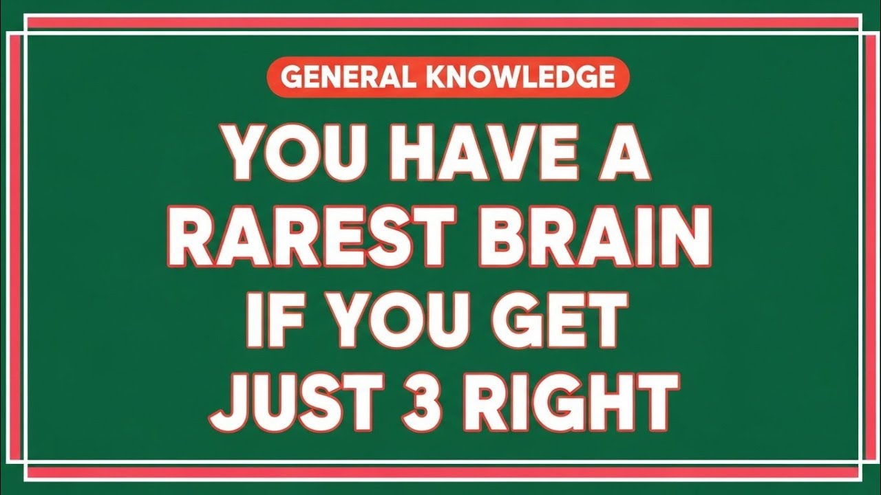 YOU HAVE A RAREST BRAIN IF YOU GET JUST 3 RIGHT