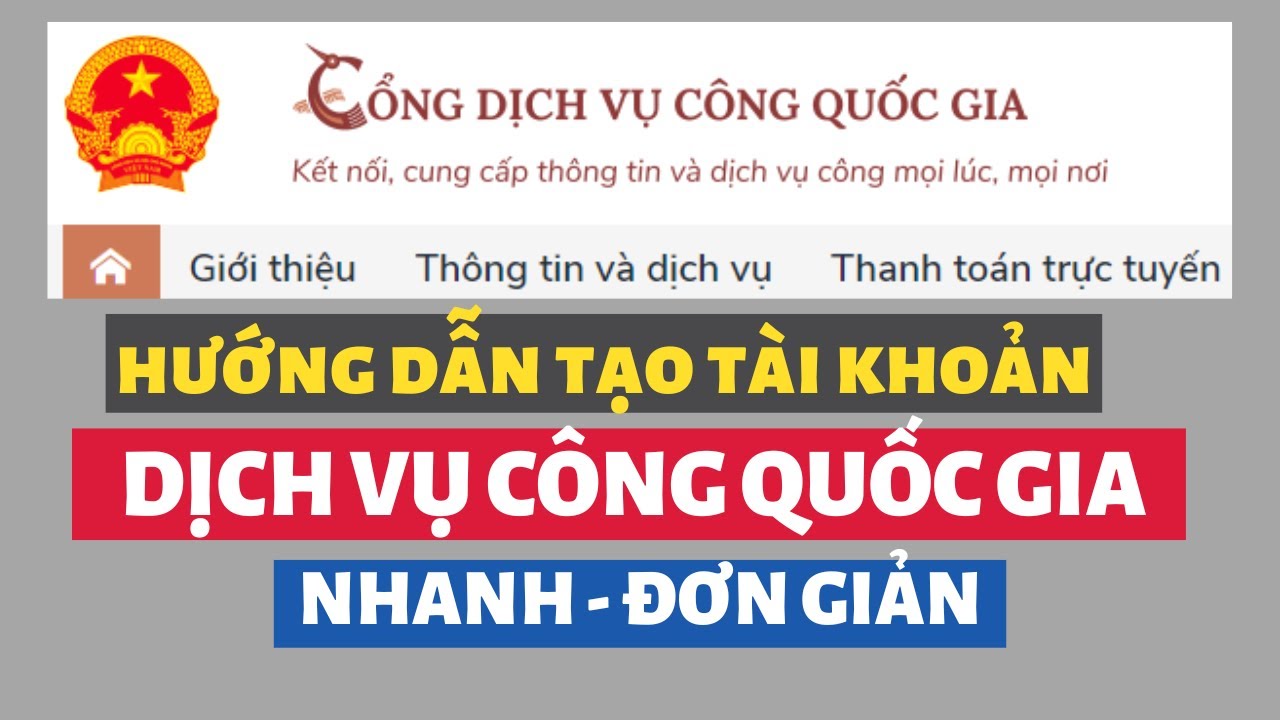 Hướng dẫn cách tạo tài khoản trên Cổng dịch vụ công quốc gia | Thủ tục hành chính trực tuyến