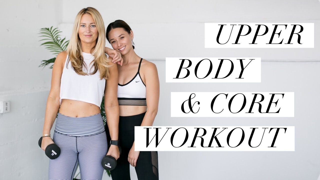 How To Build A Toned Upper Body & Tight Core | Aja Dang + Laura Varney