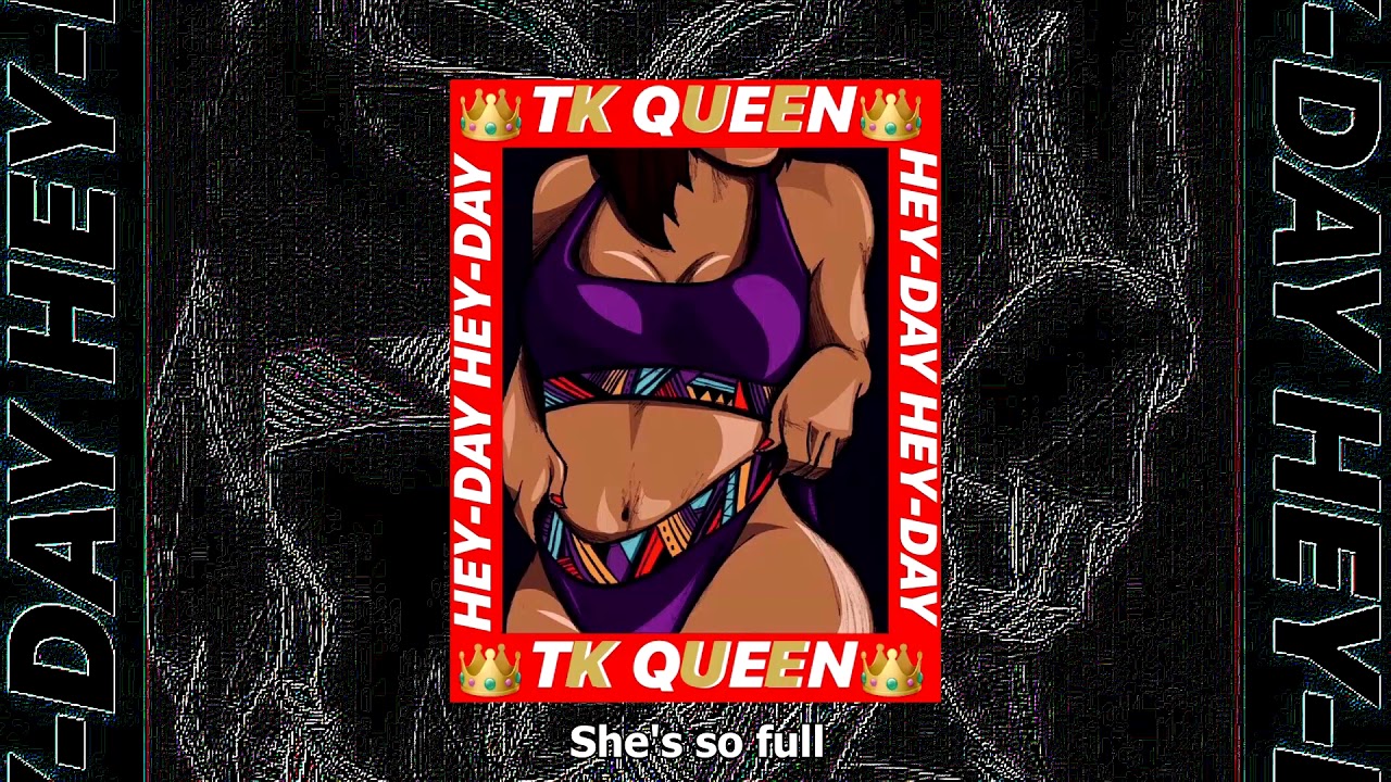 HEY-DAY - TK. QUEEN 👑