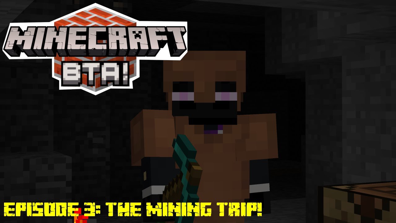 The Mining Trip! | Minecraft Beta | Better Than Adventure Episode 3