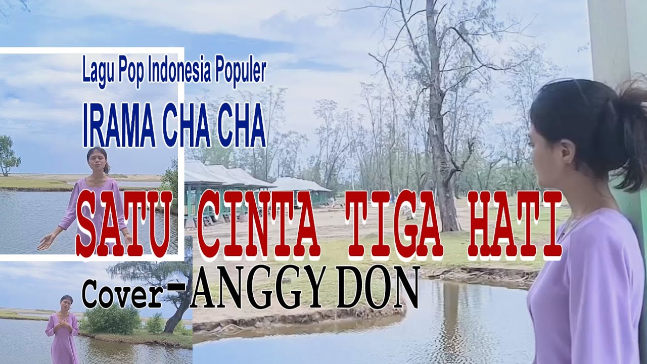 SATU CINTA TIGA HATI-Irama cha Cha(Pance F.Pondaag)-Cover-ANGGY DON-BINTANG MALAKA Chanell (BMC)