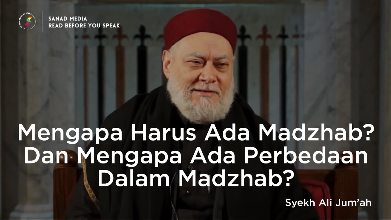 Mengapa Harus Ada Perbedaan Madzhab? Apa itu Madzhab dalam Islam? | Syekh Ali Jumah MESIR