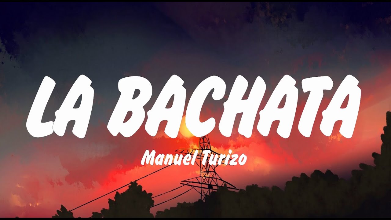 Manuel Turizo - La Bachata (Letra/Lyrics) Bad Bunny, Yandel, Shakira