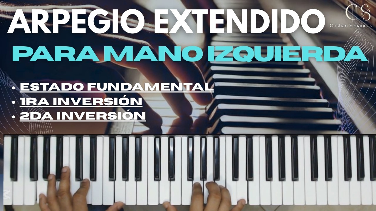 ARPEGIOS EXTENDIDOS para mano IZQUIERDA en estado fundamental/primera inversión/segunda inversión