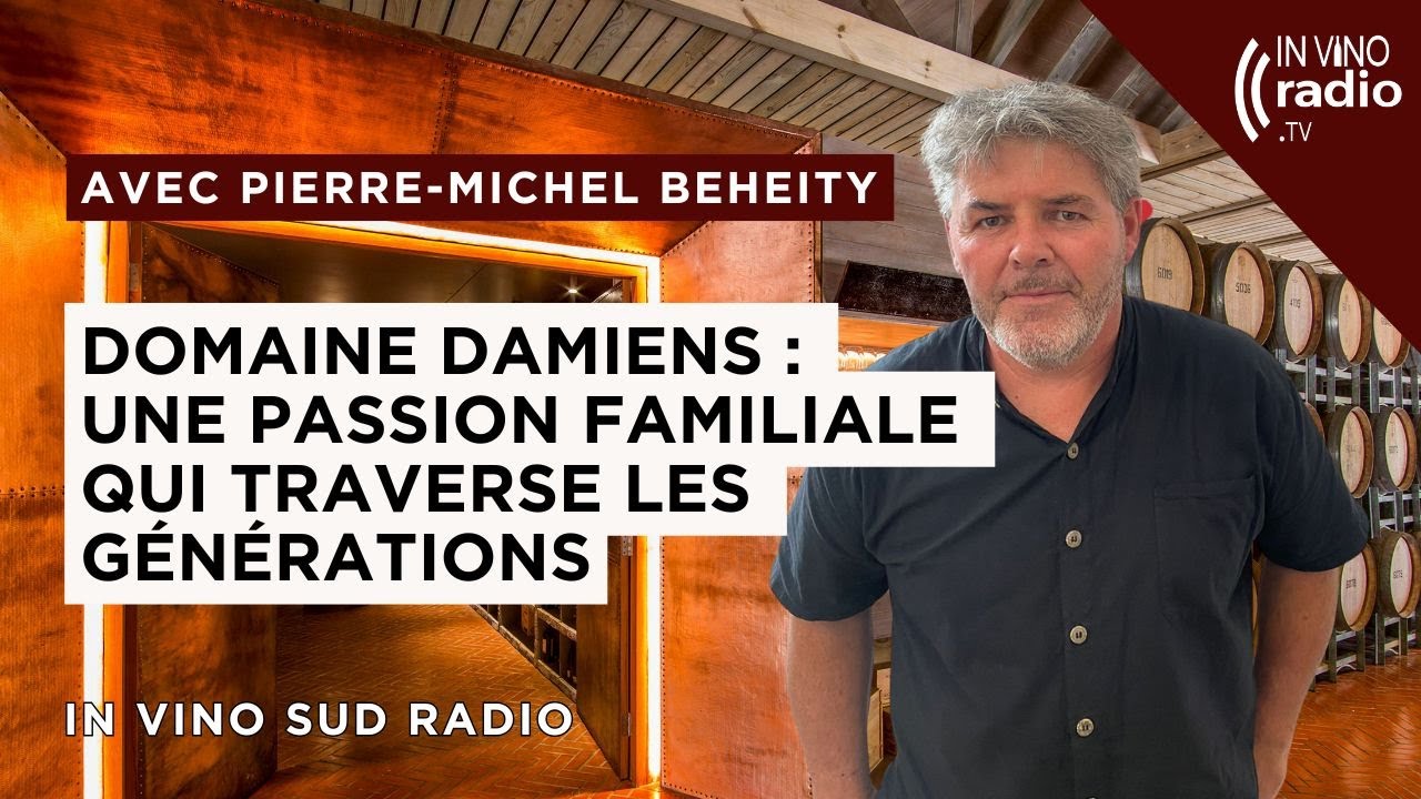 Domaine Damiens : une passion familiale qui traverse les générations