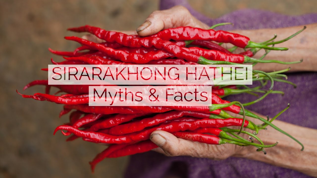Sirarakhong Hathei  Myths & Facts