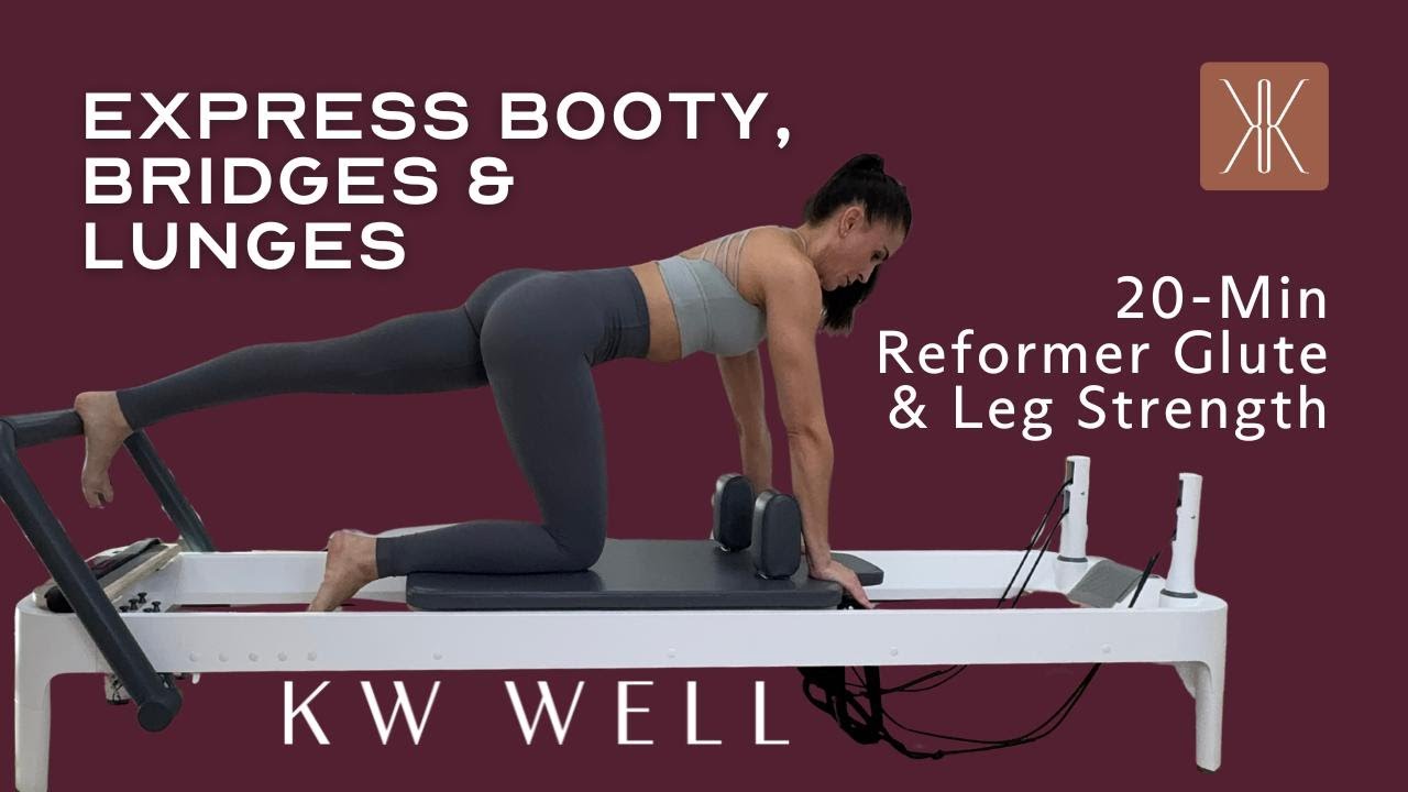 20-Min Reformer Glute & Leg Strength | Express Booty, Bridges & Lunges
