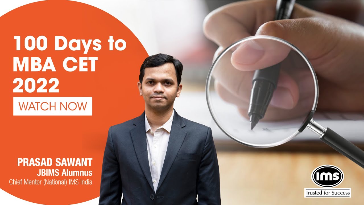 100 Days to MBA CET 2022 - A Guide by JBIMS Alumnus, Prasad Sawant | IMS India