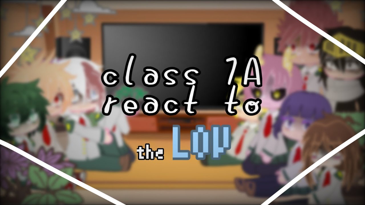 class 1 A react to the LOV | League of villains | bnha mha | fan_mks 🌿