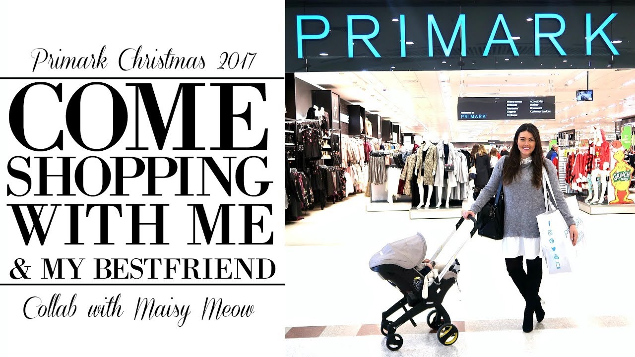 COME SHOPPING WITH ME | PRIMARK CHRISTMAS 2017 | COLLAB WITH MAISYMEOW