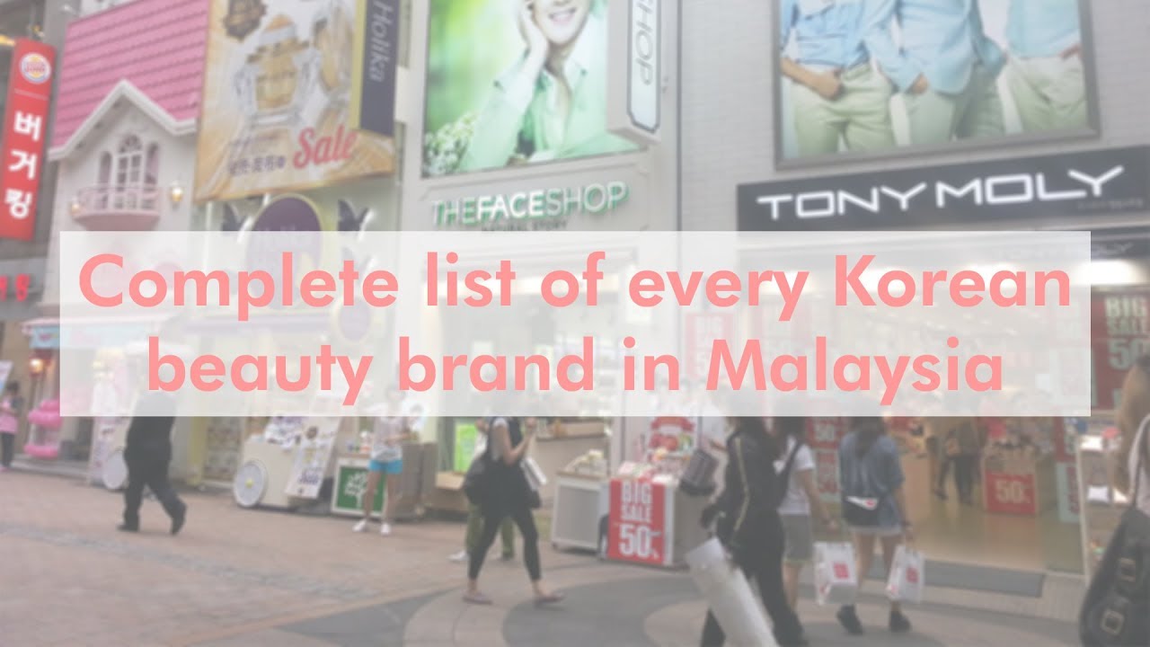 Complete list of Korean beauty brands in Malaysia