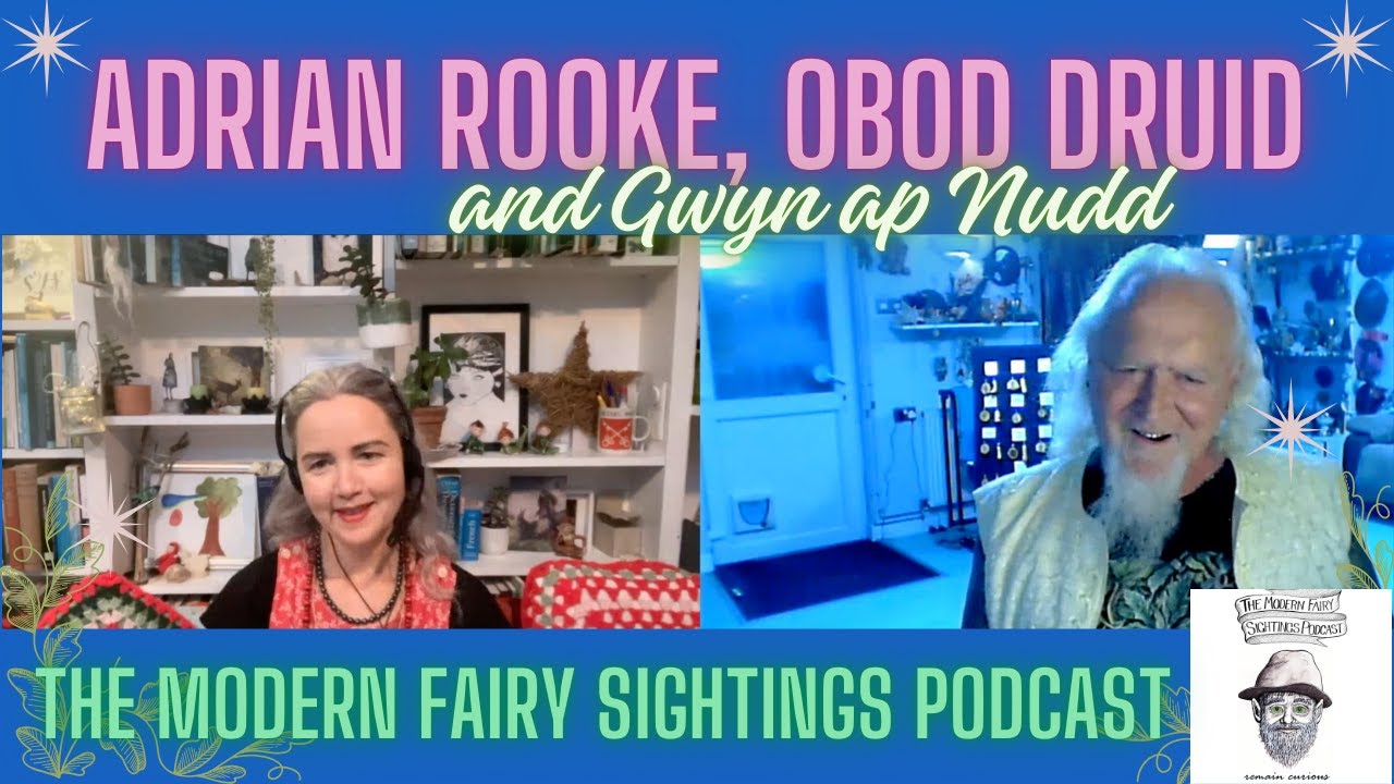 Ep 90: Druid Adrian Rooke and Gwyn ap Nudd, King of the Fairies