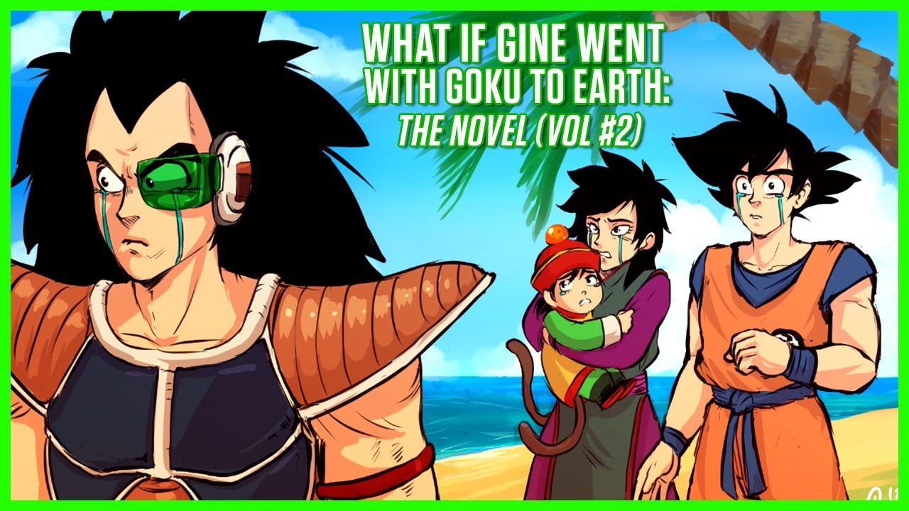 WHAT IF Gine Went With Goku To Earth? The Novel - Volume 2