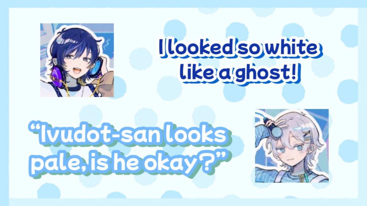 (Sou | Ivudot いゔどっと) Sotto Blue talking about Ivudot’s appearance in Nikuchomo