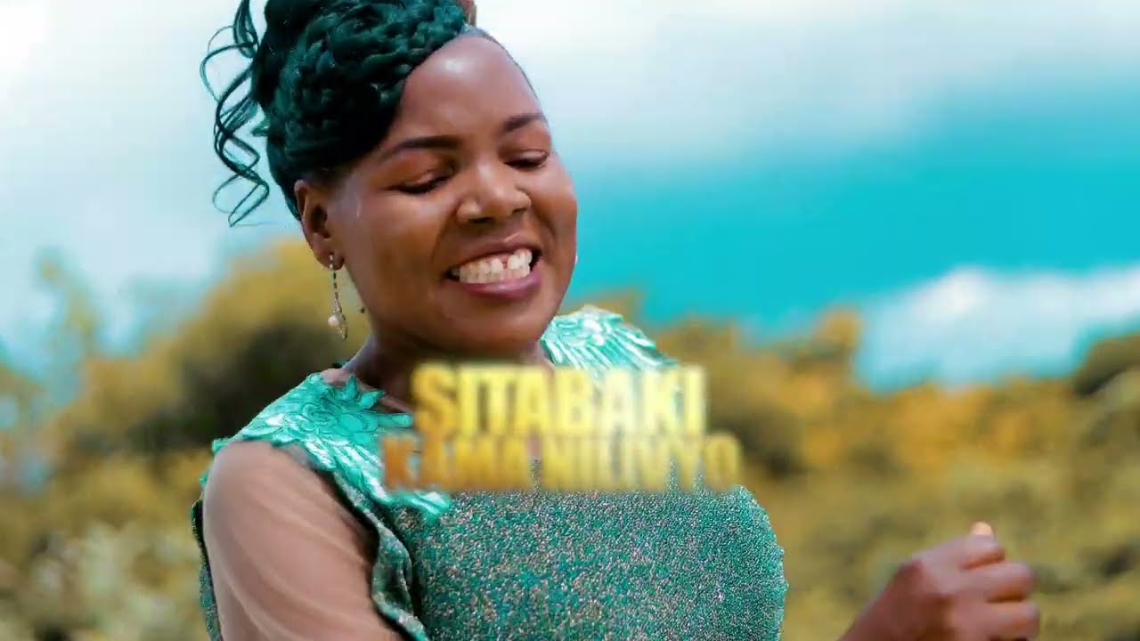 Daina Sakatebela _Sitabaki _Kama Nilivyo _(Official Music Video)