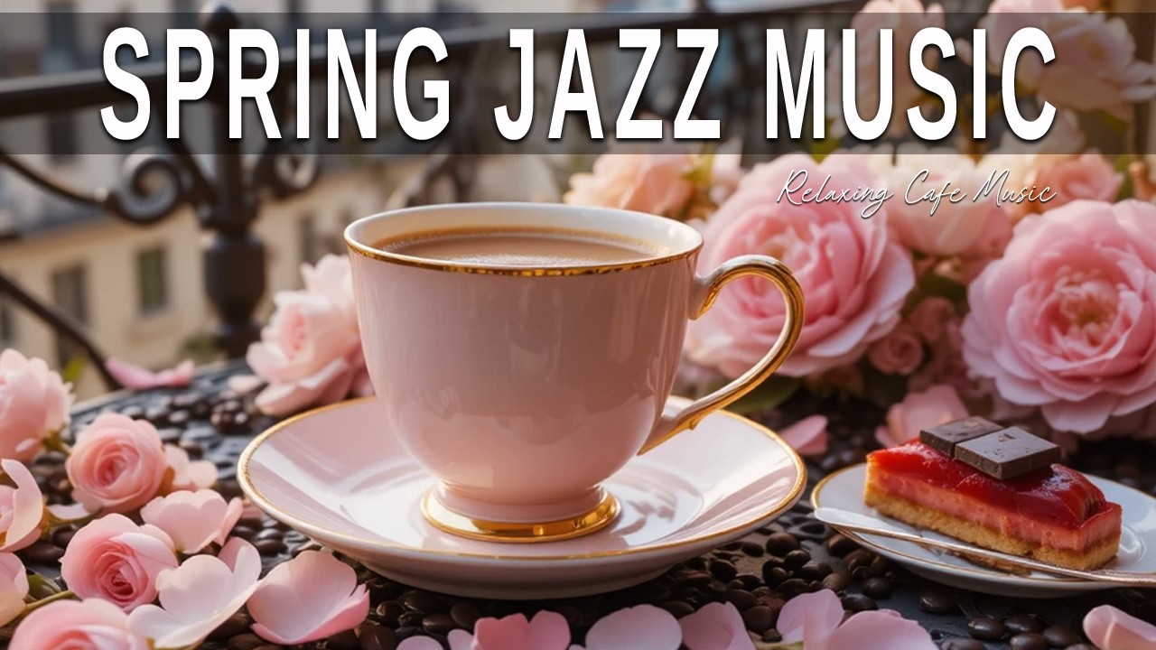 Spring Morning Jazz ☕ Bossa Nova instrumental for Holiday, Studying and Great Moods